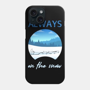 Always on the snow - Sled dog Phone Case