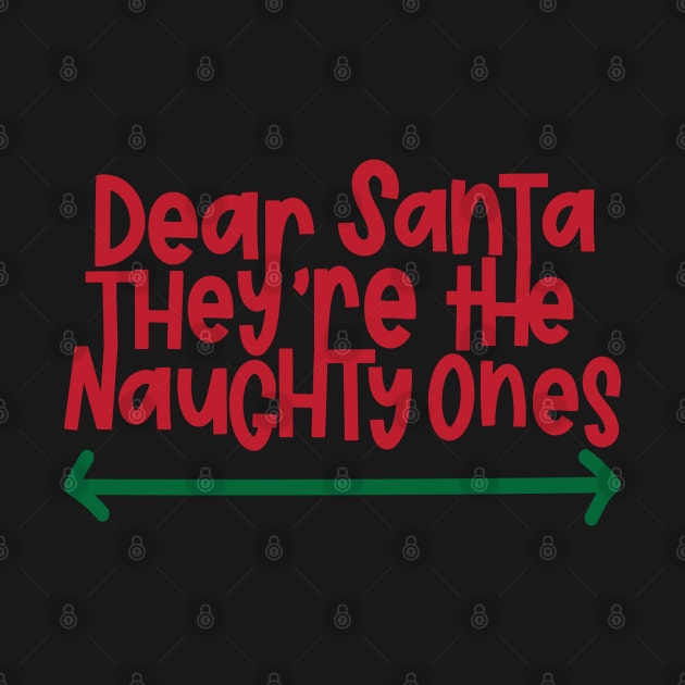 Dear Santa - They're The Naughty Ones by Imp's Dog House