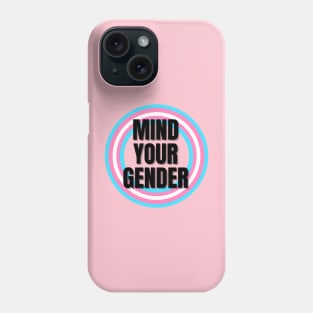 Mind Your Gender Transgender Support Design Phone Case