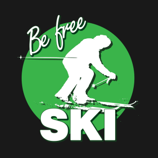 Downhill Skier Text Design with Be Free SKI Quote Green Circle of Ski Level Beginner Black Background T-Shirt