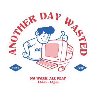 Another Day Wasted T-Shirt