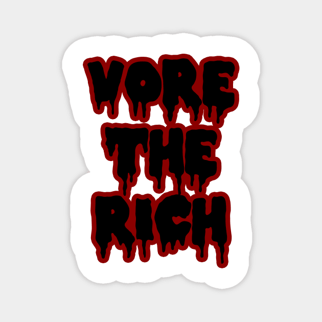 VORE THE RICH Magnet by teamalphari