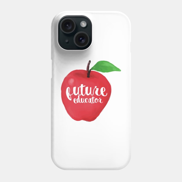 Future Educator Apple Phone Case by annmariestowe