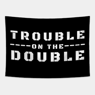 Trouble on the Double Tapestry