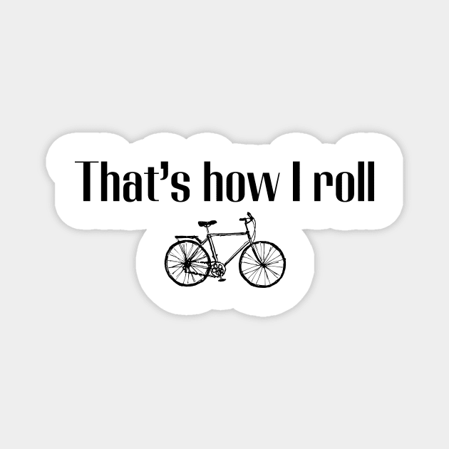 That’s how I roll | Bike Magnet by Fayn