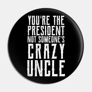 Crazy Uncle crazy uncle costume Pin