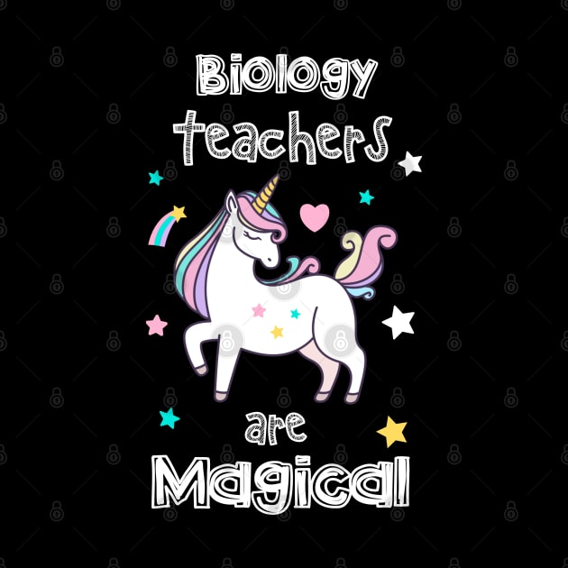 Biology Teachers are Magical,Biology Teacher Appreciation Gifts, by CoolTees