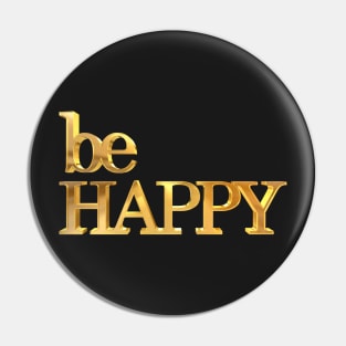 Be Happy Gold Pin