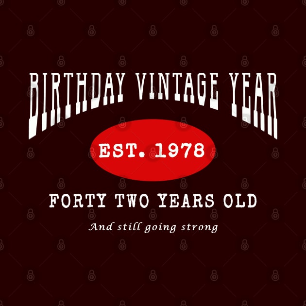 Birthday Vintage Year - Forty Two Years Old by The Black Panther