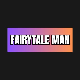 Fairytale man T-Shirt