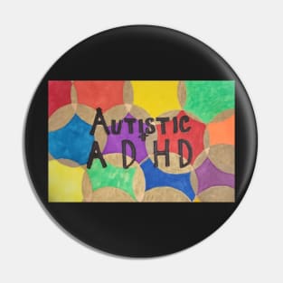 Autistic + ADHD Pin