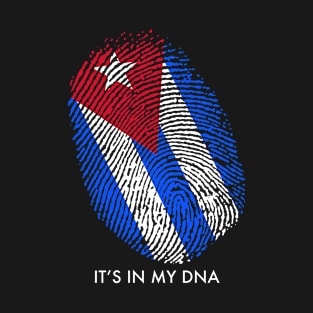 CUBA IS IN MY DNA T-Shirt