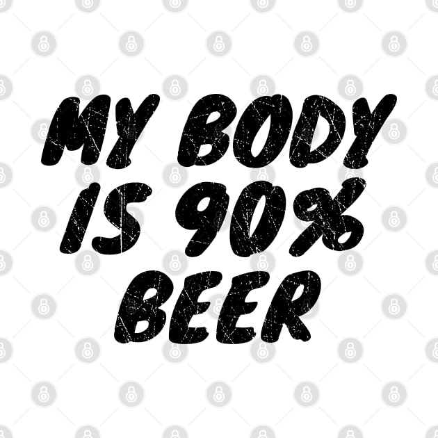 My Body Is 90% Beer by LunaMay