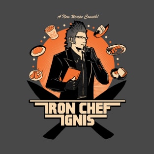 Iron Chef Ignis! T-Shirt