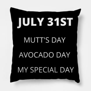 July 31st birthday, special day and the other holidays of the day. Pillow