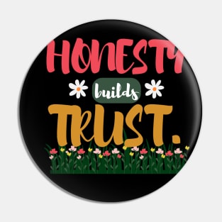 Honesty builds Trust. Pin