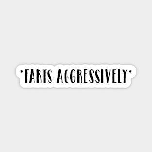 Humor Funny Fart Joke Meme Aggressive Poop Humor Magnet