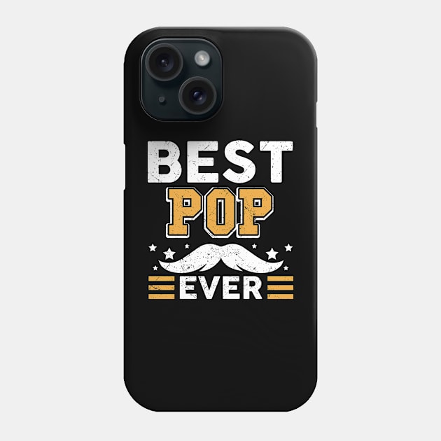 Best Pop Ever Vintage Fathers Day Fun Phone Case by kristazzsa112