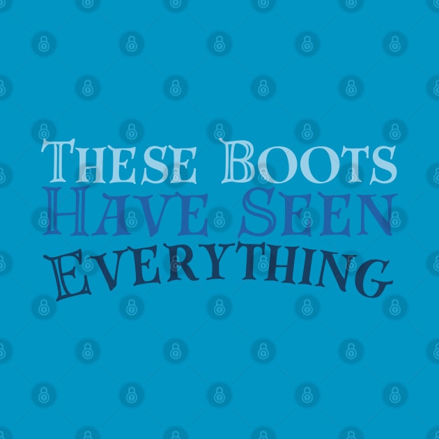 These Boots Have Seen Everything - Tav Quote BG3 by CursedContent