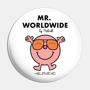 Mr. Worldwide Pin