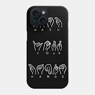 Wash Your Hands Phone Case