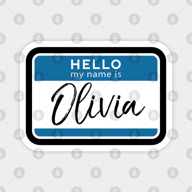 Olivia Personalized Name Tag Woman Girl First Last Name Birthday Magnet by Shirtsurf