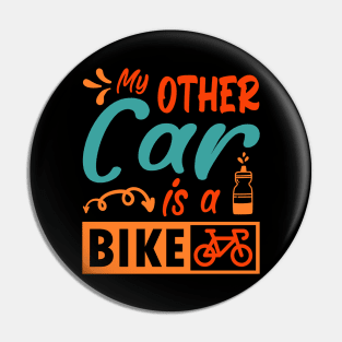 My other car is a bike. Funny retro cycling gift idea Pin