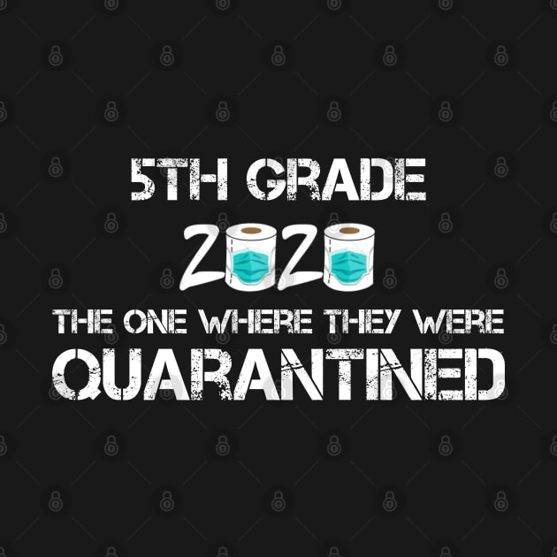 5th Grade 2020 The One Where They Were Quarantined by Johnathan Allen Wilson