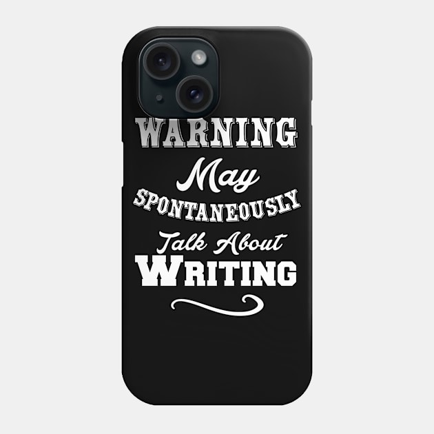 Warning May Spontaneously Talk About Writing Phone Case by Lin Watchorn 