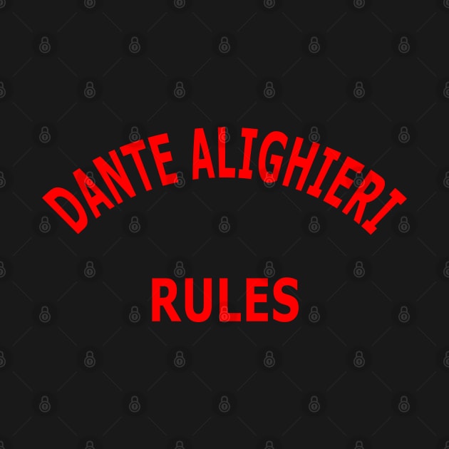Dante Alighieri Rules by Lyvershop