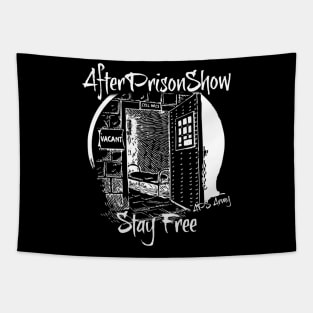 AfterPrisonShow Stay Free (White Logo) Tapestry