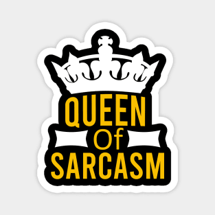 Queen of sarcasm Magnet