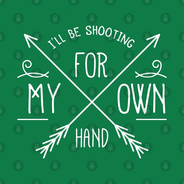 I'll Be Shooting for My Own Hand, Merida inspired Brave tee by KellyDesignCompany