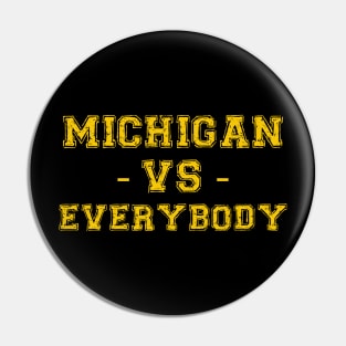 Michigan vs everybody Pin