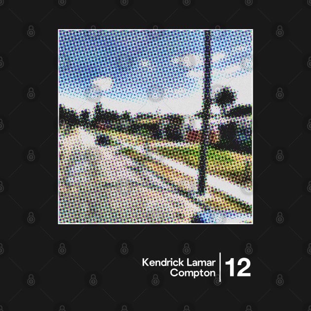 Kendrick Lamar - Compton / Minimal Graphic Artwork Design by saudade