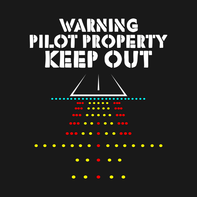 Warning Pilot Property Keep Out by yeoys