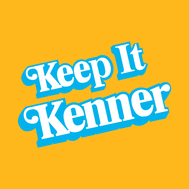 Keep It Kenner by toydejour