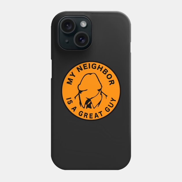 My Neighbor is a Great Guy Phone Case by  The best hard hat stickers 