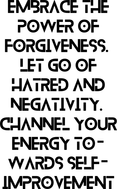 Embrace the power of forgiveness. Let go of hatred and negativity. Channel your energy towards self-improvement Kids T-Shirt by CreativeYou