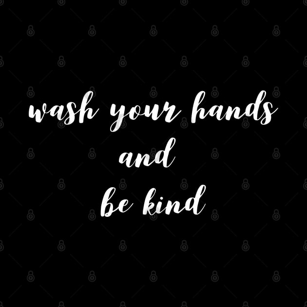 Wash Your Hands And Be Kind Empathy by Happy - Design