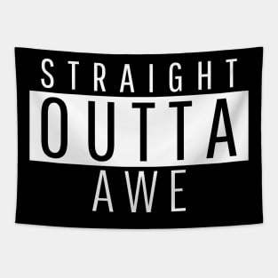 Straight Outta Awe Tapestry