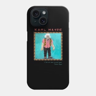 Karl Havoc Phone Case