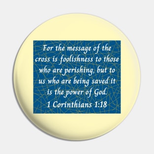 Bible Verse 1 Corinthians 1:18 | Christian Pin