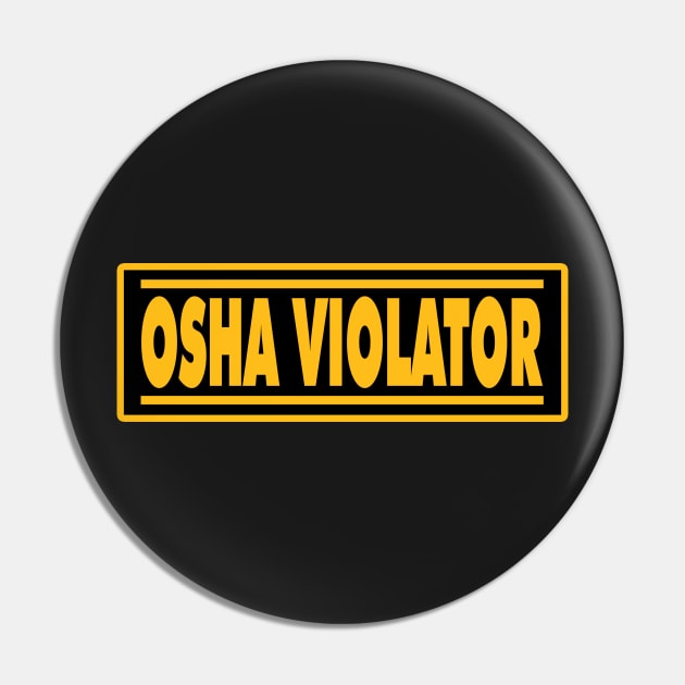 OSHA Violator Pin by  The best hard hat stickers 