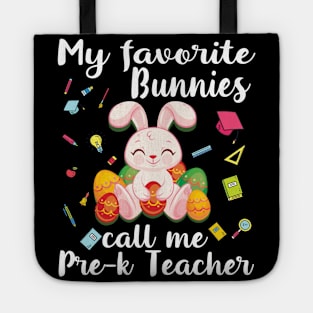 My Favorite Bunnies Call Me Pre-k Teacher Happy Easter Day Tote