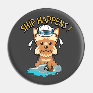 Ship Happens - Yorkshire Terrier Pin