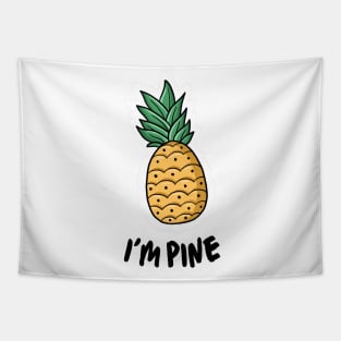 I am Pine Witty and Funny Tapestry