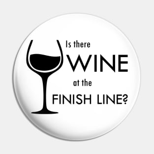 Is There Wine At The Finish Line? Pin