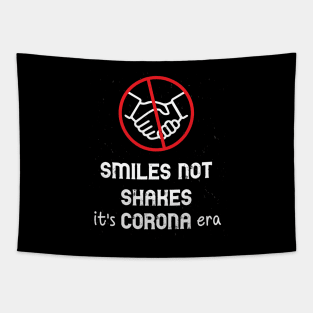 Smiles Not Shakes It's Corona Era Tapestry