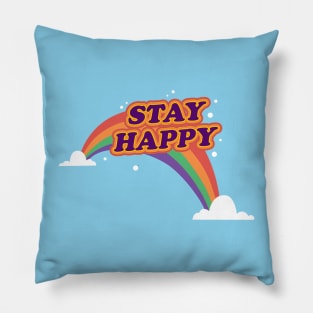 Stay Happy Pillow